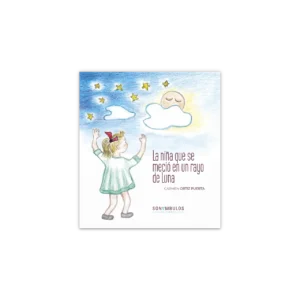 La niña que se meció en un rayo de luna — Carmen Ortiz Puerta