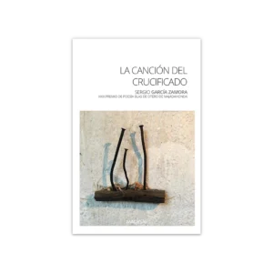 La canción del crucificado — Sergio García Zamora