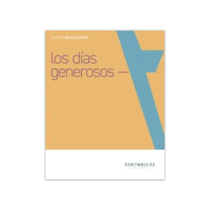 Los días generosos — Javier Bozalongo