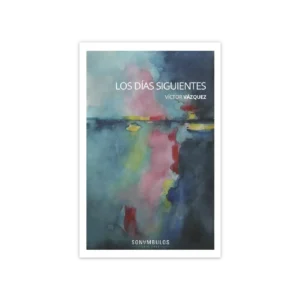 Los días siguientes — Víctor Vázquez