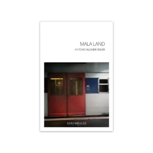 Mala land — Antonio Alcaide Soler