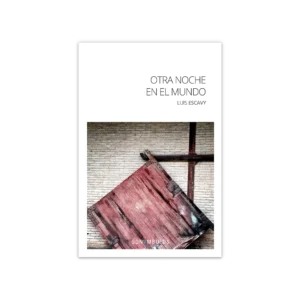 Otra noche en el mundo — Luis Escavy